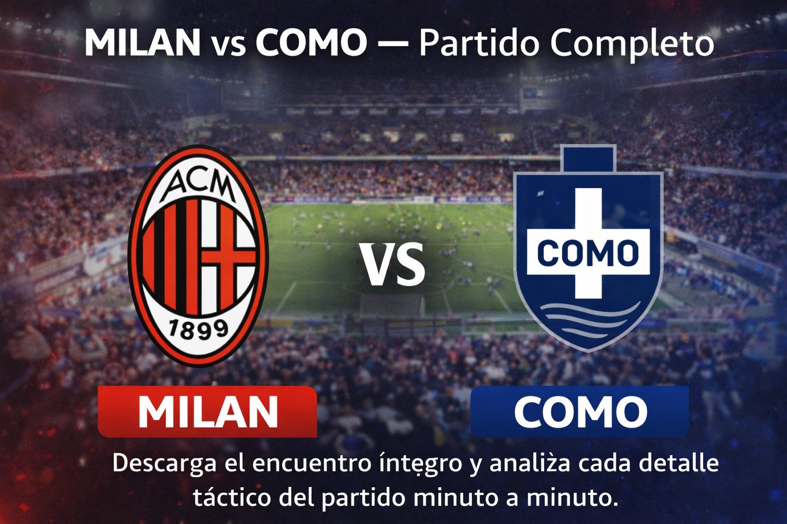 MILAN vs COMO — Partido Completo