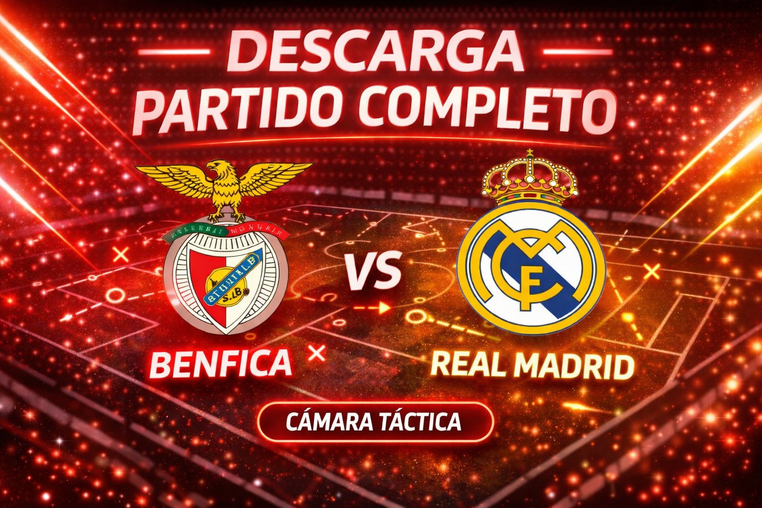 Benfica vs Real Madrid — Descarga Partido Completo